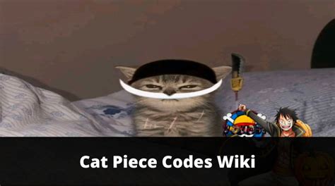 NEW Cat Piece CODES (December 2023) Show Codes. . Cat piece wiki